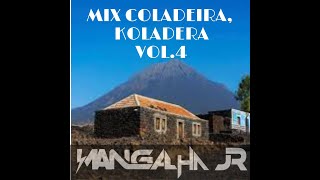 MIX COLADERA, KOLADERA VOL.4 DJ MANGALHA JR