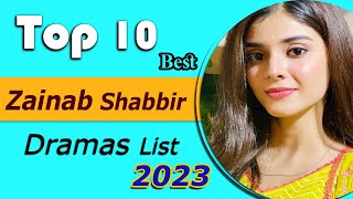 Top 10 Dramas of Zainab Shabbir | Zainab shabbir drama list | zainab shabbir dramas #zainabshabbir