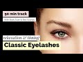 Classic Eyelash Tool - 90 minute relaxation - relaxing soundtrack for beauty treatment