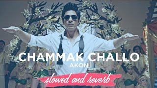 Chammak Challo (Slowed and Reverb) | Akon | Ra.one | Aahil World | Bollywood Lofi Mix