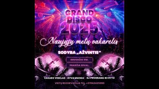 NAUJŲJŲ METŲ SUTIKIMAS 2025 - AŽVINTIS GRAND DISCO 2025! PO RENGINIO NEMOKAMA NAKVYNĖ IR PUSRYČIAI!