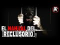 EL NAHUAL DEL RECLUSORIO | HISTORIAS DE TERROR | INFRAMUNDO RELATOS | IR