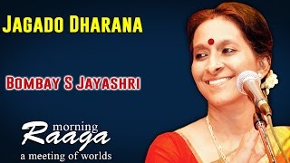 Jagadodharana | Bombay S Jayashri | Morning Raga - A Meeting of Worlds