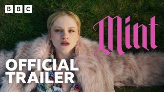 Mint - Official Trailer - BBC