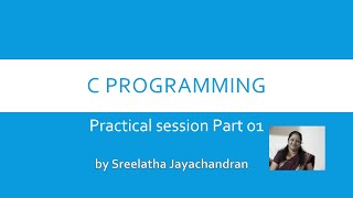 CP 01 C Programming practical session|Simple program| C Programming in Malayalam