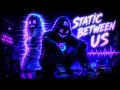 Spintendo - Static Between Us (Soul Collector Bootleg) 