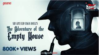 Sunday Suspense Classics | Sherlock Holmes | The Adventure of the Empty House | Mirchi Bangla