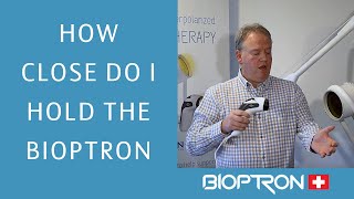 BIOPTRON: Best distance to hold Bioptron