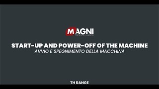 MagniTips TH | Start-up and power-off the machine