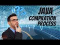Java Compilation Process