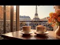Autumn Coffee in Paris - Relaxing Jazz Instrumental Music for Good Mood Start the Day