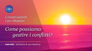 Conversazione con i Maestri - Come possiamo gestire i conflitti? #akashicrecords #crescitapersonale