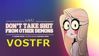 SIWEL Don't Take Sh*t From Other Demons une chanson Hazbin Hotel VOSTFR