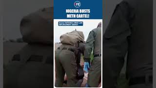Nigeria Smashes Major Meth Cartel | Massive Drug Bust Exposes Criminal Network | #shorts