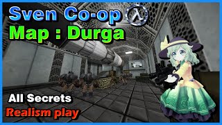 【Vtuber】 Sven Co-op : Durga 【Realism Play / No Death / Walkthrough】 (Full Game / All Secrets)