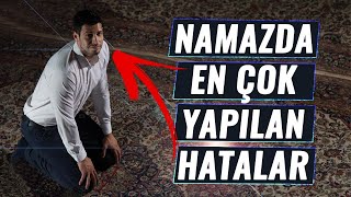 NAMAZDA EN ÇOK YAPILAN HATALAR namazda yapılan yanlışlar, namazda yapılan en önemli hata, doğrusu ne