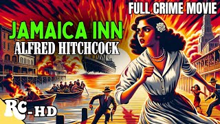 Jamaica Inn Full Movie | Classic Crime Movie In Restored HD | Alfred Hitchcock