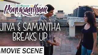 Jiiva & Samantha Breaks Up - Neethaane En Ponvasantham | Scene | Jiiva, Samantha | Ilaiyaraaja