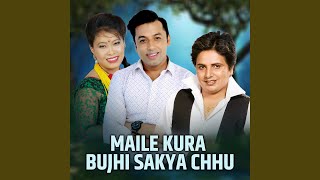 Maile Kura Bujhi Sakya Chhu
