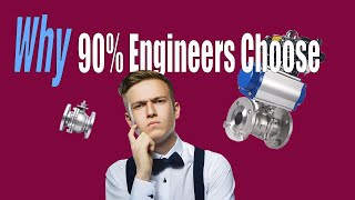 Ball valve：why 90% Engineers Choose Ball Valves?
