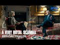 A Very Royal Scandal | Official Trailer | Prime Video