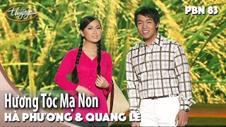 PBN 83 | Quang Lê & Hà Phương - Hương Tóc Mạ Non