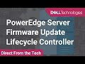 How to view and update Firmware within the Dell EMC Lifecycle Controller of your PowerEdge Server