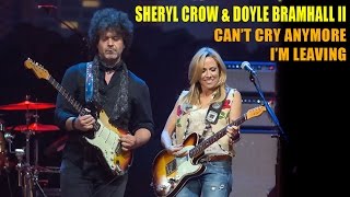 Sheryl Crow & Doyle Bramhall II - "Can't Cry Anymore" & "I'm Leaving" (2014)