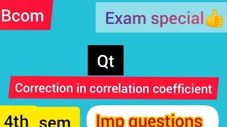 QT || Bcom ||4th sem || module 1||correction of correlation coefficient ||@viswateaching