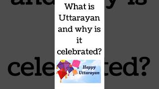 What is Uttarayan and why is it celebrated?