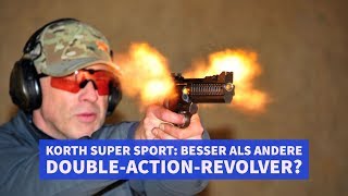 Korth Super Sport: Besser als andere Double-Action-Revolver?