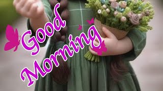 Ep-37//Good morning wishes with Beautiful images//Good morningvideostatus.subscribe@smiling thulasi