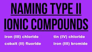 HOW TO NAME TYPE II IONIC COMPOUNDS