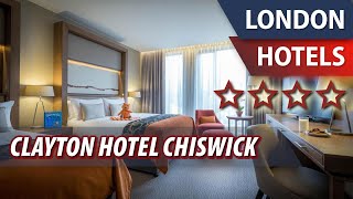 Clayton Hotel Chiswick ⭐⭐⭐⭐ | Review Hotel in London, Great Britain