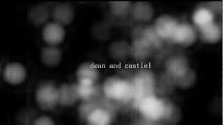 Dean\u0026Castiel // Somehow They Met in the Middle (TUFC)