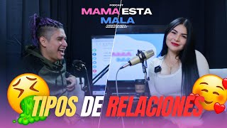 MAMA ESTA MALA- EP#4 - TIPOS DE PAREJAS🤢😍