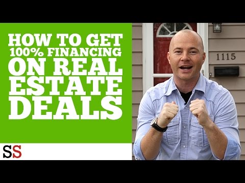 How to Get 100% Financing on Real Estate Deals How to Get 100% Financing on Real Estate Deals