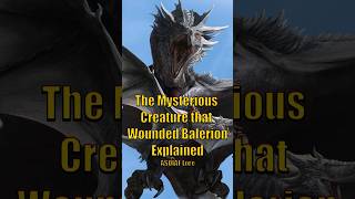 The Creature that Wounded Balerion Explained Game of Thrones House of the Dragon