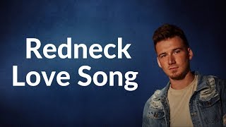 Morgan Wallen - Redneck Love Song  (Lyrics)