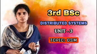 III B.Sc Distributed Systems | Unit - 3 | Topic : DSM