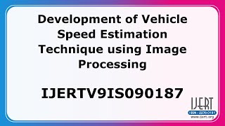 Development of Vehicle Speed Estimation Technique using Image Processing