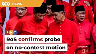 RoS probing possible breach of party constitution, says Umno man