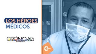 Crónicas Capital | Héroes médicos