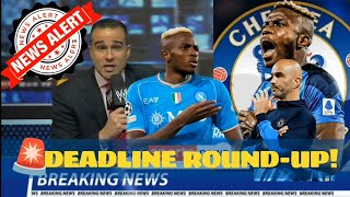 🚨 JUST IN 🛑 DEADLINE ROUND-UP ON OSIHMEN UNVEILING💯 SKY SPORT NEWS ✓CHELSEA NEWS.