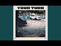 Your Turn