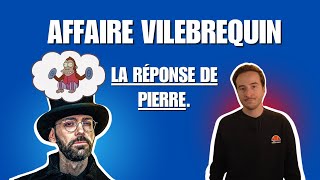 Saga VILEBREQUIN. La réponse de Pierre. POURQUOI ?!