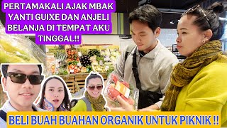 PERTAMAKALI AJAK MBAK YANTI GUIXE DAN ANJELI BELANJA DI TEMPAT AKU TINGGAL!BELI BUAH BUAHAN ORGANIK!