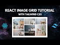 Create a Responsive Image Grid (Masonry Layout) with React and Tailwind
