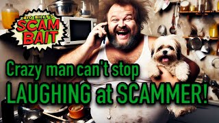 Crazy Man Can't Stop Laughing At SCAMMER