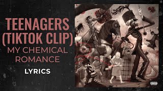 My Chemical Romance - Teenagers (TikTok Clip) (LYRICS) "Teenagers scare the living" [TikTok Song]